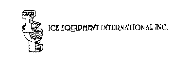 ICE ICE EQUIPMENT INTERNATIONAL INC.