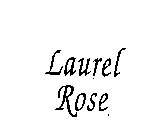 LAUREL ROSE