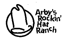 ARBY'S ROCKIN' HAT RANCH