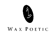 WAX POETIC