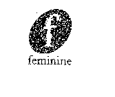 F FEMININE