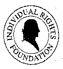 INDIVIDUAL RIGHTS FOUNDATION