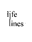 LIFE LINES