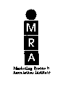 MRA MARKETING RESEARCH ASSOCIATION INSTITUTE