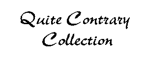 QUITE CONTRARY COLLECTION