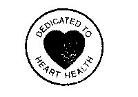 DEDICATED TO HEART HEALTH