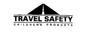 TRAVEL SAFETY CHILDREN'S PRODUCTS