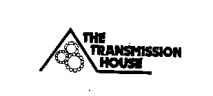 THE TRANSMISSION HOUSE