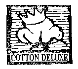 COTTON DELUXE