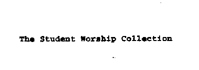 THE STUDENT WORSHIP COLLECTION