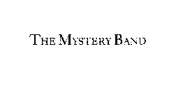 THE MYSTERY BAND