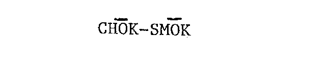 CHOK-SMOK