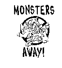 MONSTERS AWAY!