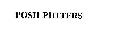 POSH PUTTERS