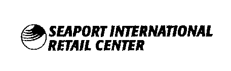 SEAPORT INTERNATIONAL RETAIL CENTER