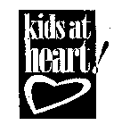 KIDS AT HEART!
