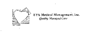 FPA MEDICAL MANAGEMENT, INC. QUALITY MANAGED CARE