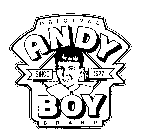 ANDY BOY ORIGINAL BRAND SINCE 1927