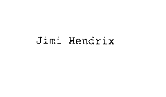 JIMI HENDRIX