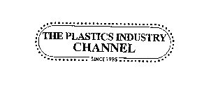 THE PLASTICS INDUSTRY CHANNEL SINCE 1995