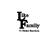 LIKE FAMILY IN-HOME SERVICES