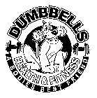 DUMBBELLS HEALTH AND FITNESS A BODIES BEST FRIEND