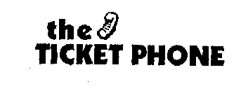 THE TICKET PHONE