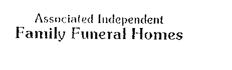 ASSOCIATED INDEPENDENT FAMILY FUNERAL HOMES