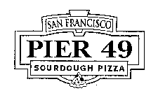 SAN FRANCISCO PIER 49 SOURDOUGH PIZZA