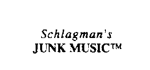 SCHLAGMAN'S JUNK MUSIC