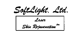 SOFTLIGHT, LTD. LASER SKIN REJUVENATION