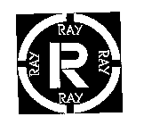 R RAY, RAY, RAY, RAY