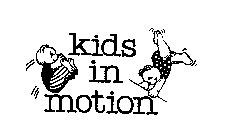 KIDS IN MOTION