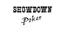 SHOWDOWN POKER