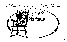 A FINE INVESTMENT - A DAILY PLEASURE JANET'S ANTIQUES