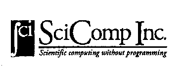 SCI SCICOMP INC. SCIENTIFIC COMPUTING WITHOUT PROGRAMMING