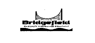 BRIDGEFIELD CASUALTY INSURANCE COMPANY