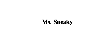 MS. SNEAKY