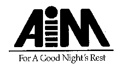 AIM FOR A GOOD NIGHT'S REST