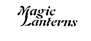MAGIC LANTERNS