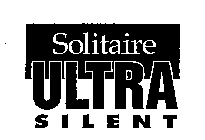 SOLITAIRE ULTRA SILENT