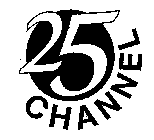 25 CHANNEL