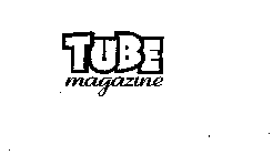 TUBE MAGAZINE