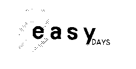 EASY DAYS