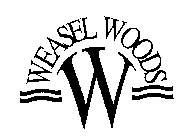 WEASEL WOODS W