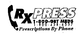 RXPRESS 1-800-GET MEDS 1-800-438-6337 PRESCRIPTIONS BY PHONE