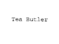 TEA BUTLER
