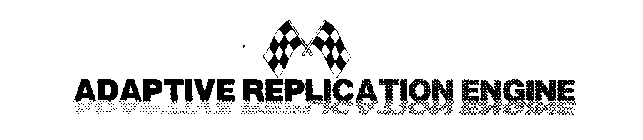 ADAPTIVE REPLICATION ENGINE