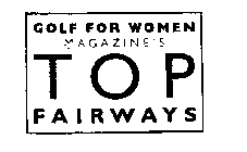 GOLF FOR WOMEN MAGAZINE'S TOP FAIRWAYS