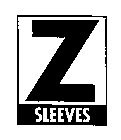 Z SLEEVES